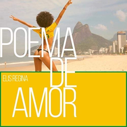 Elis Regina - Poema de Amor (2019)