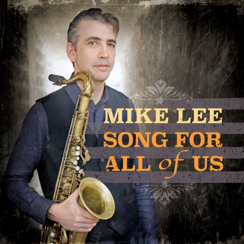 Mike Lee - Song For All Of Us (2019) Lossless