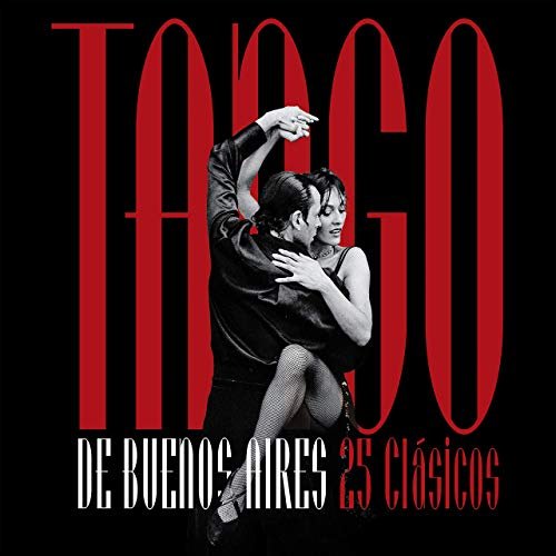 VA - Tango De Buenos Aires: 25 Clásicos (2019)