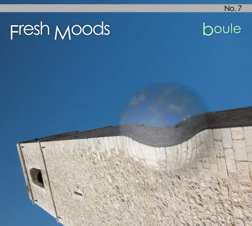 Fresh Moods - Boule (2019)