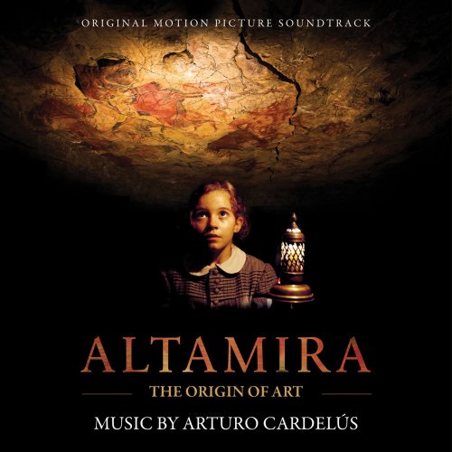 Arturo Cardelús - Altamira: The Origin of Art (Original Motion Picture Soundtrack) (2019)