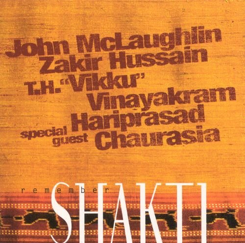 John McLaughlin, Zakir Hussain - Remember Shakti (1999)