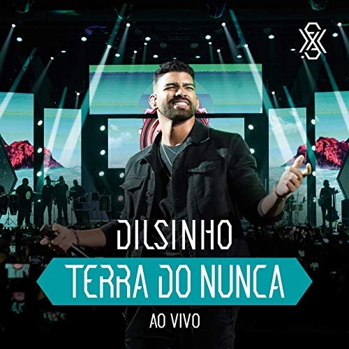Dilsinho - Terra do Nunca (Ao Vivo) (2019)