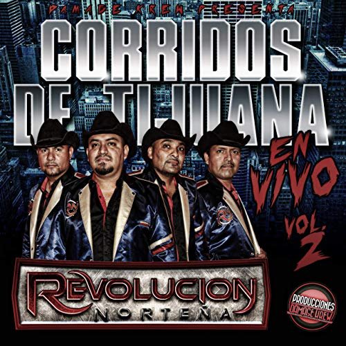 Revolucion Norteña - Corridos de Tijuana (En Vivo Vol.2) (2019)