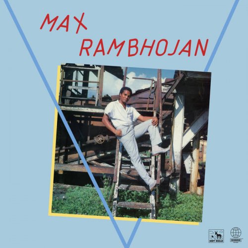 Max Rambhojan - Max Rambhojan (2019)