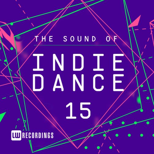 VA - The Sound Of Indie Dance Vol 15 (2019)