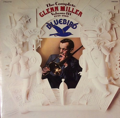 Glenn Miller - The Complete Glenn Miller Volume III 1939-1940 (Remastered) (1976) Vinyl