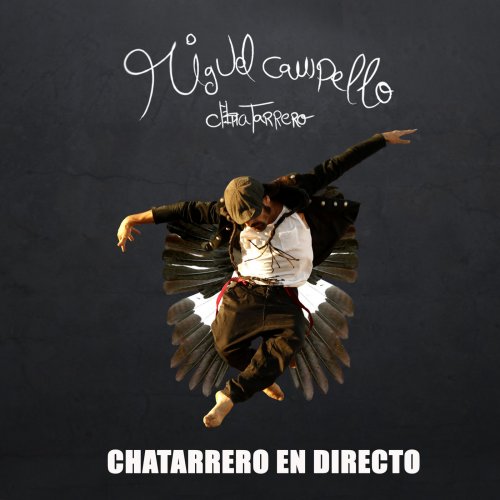 Miguel Campello - Chatarrero en Directo (2015) [Hi-Res]