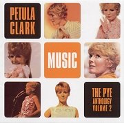 Petula Clark - Music - The Pye Anthology: Volume 2 (Remastered) (2000)