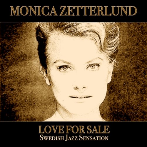 Monica Zetterlund - Love for Sale (Swedish Jazz Sensation) (2013)