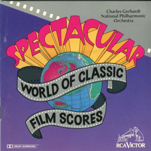 Charles Gerhardt - Spectacular World Of Classic Film Scores (1991)