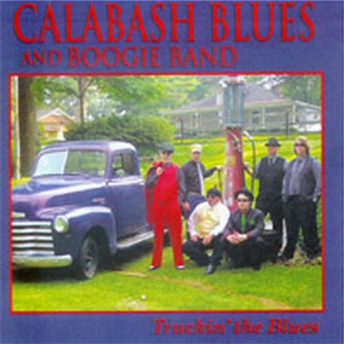 Calabash Blues & Boogie Band - Truckin' The Blues (2010)