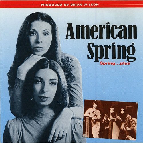 American Spring - Spring...Plus (Reissue, Remastered) (1972/1989)