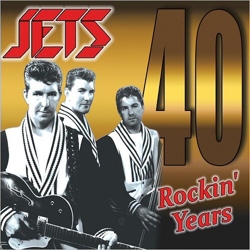 The Jets - 40 Rockin' Years (2019)