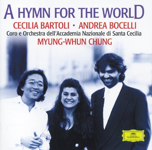 Cecilia Bartoli, Andrea Bocelli & Myung-Whun Chung - A Hymn for the World (1997)