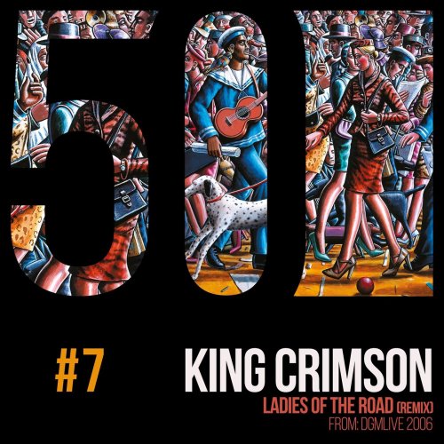 King Crimson - Ladies of the Road (KC50, Vol. 7) (2019) [Hi-Res]