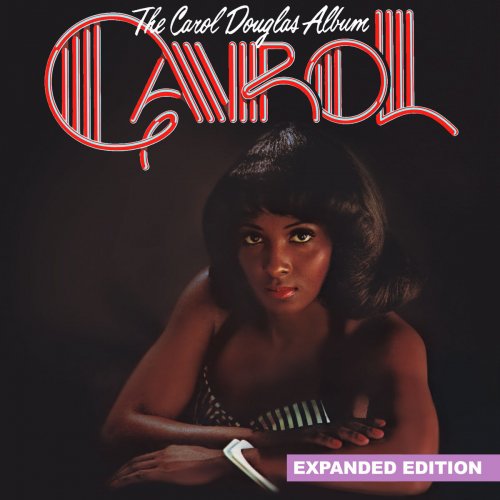 Carol Douglas - The Carol Douglas Album (Expanded Edition) [Digitally Remastered] (1975/2016)