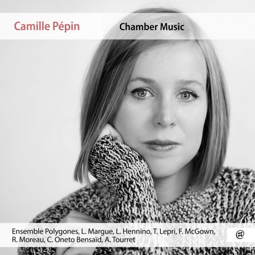 Ensemble Polygones - Camille Pépin: Chamber Music (2019)