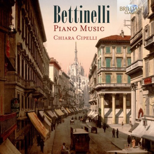 Chiara Cipelli - Bettinelli: Piano Music (2019)