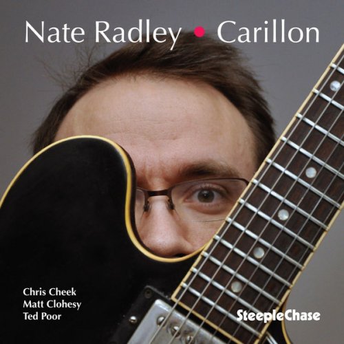 Nate Radley - Carillon (2013) FLAC