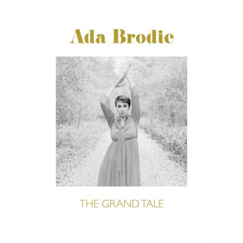 Ada Brodie - The Grand Tale (2019)
