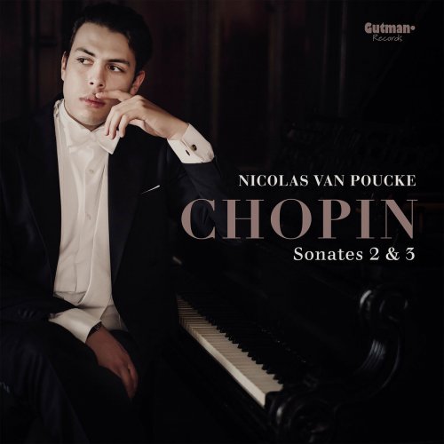 Nicolas van Poucke & Frédéric Chopin - Chopin: Sonatas 2 & 3 (2019) [Hi-Res]