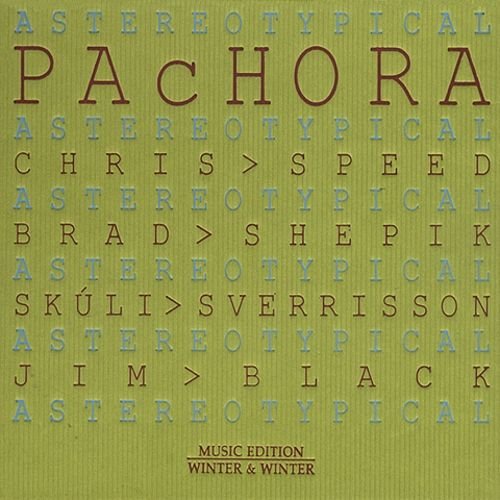 PAcHORA - Astereotypical (2003)