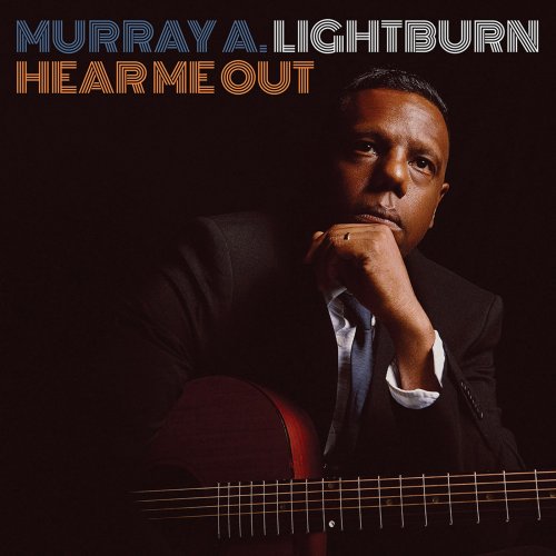 Murray A. Lightburn - Hear Me Out (2019)
