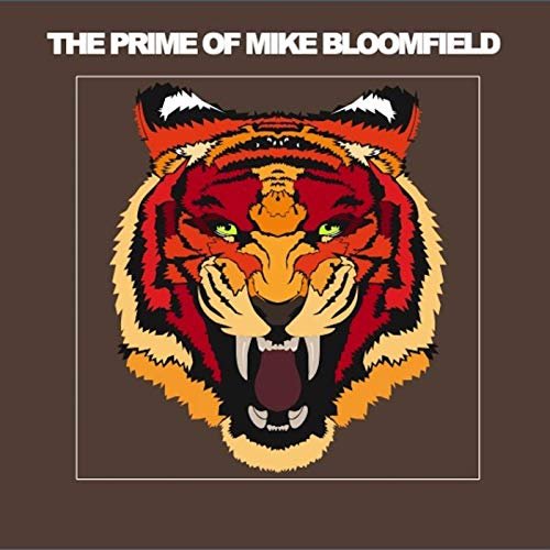 Mike Bloomfield - The Prime of Mike Bloomfield (2019)