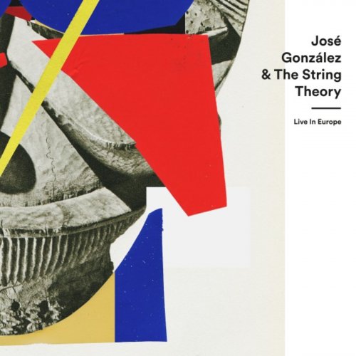 José González & The String Theory - Live in Europe (2019)