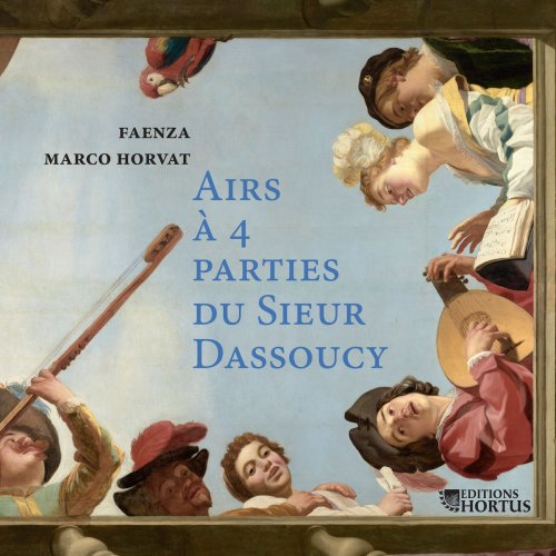 Faenza, Marco Horvat - Airs à quatre parties du Sieur Dassoucy (2019) [Hi-Res]