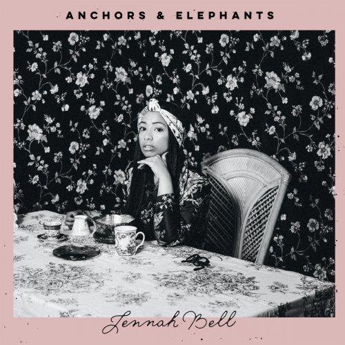 Jennah Bell - Anchors & Elephants (2019)