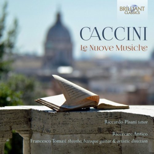 Ensemble Ricercare Antico & Riccardo Pisani - Caccini: Le Nuove Musiche (2019)