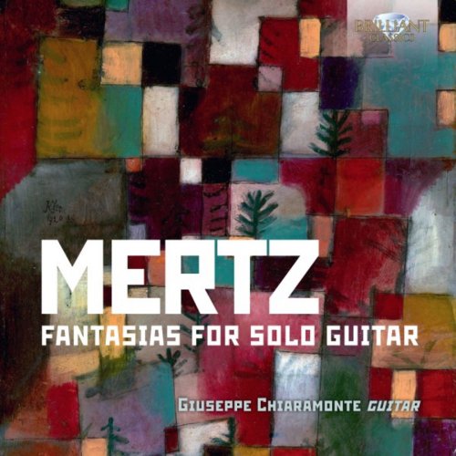 Giuseppe Chiaramonte - Mertz: Fantasias for Solo Guitar (2019)