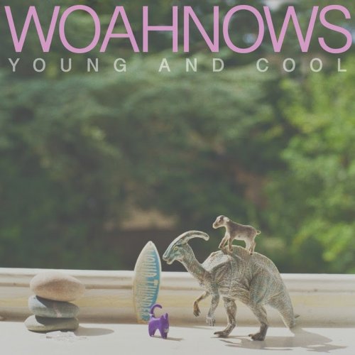 Woahnows - Young and Cool (2019)