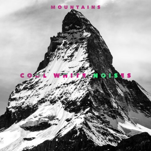 Cool White Noises - Mountains (2019)