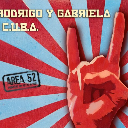 Rodrigo y Gabriela and C.U.B.A. - Area 52 (2012) [Hi-Res]