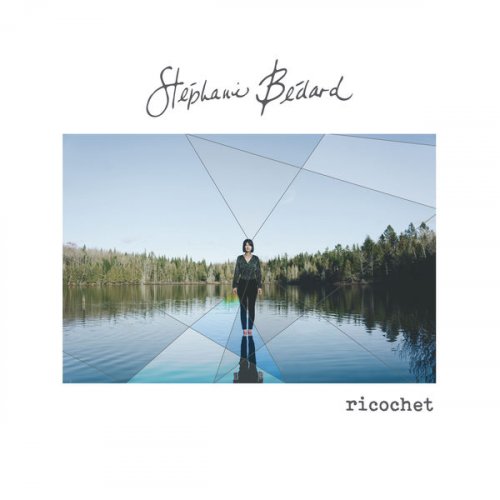 Stephanie Bédard - Ricochet (2019)