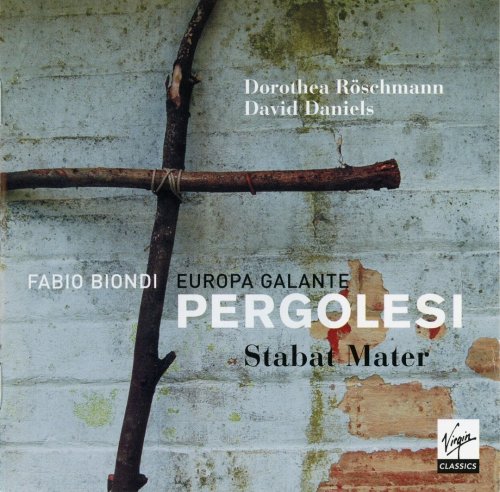 Dorothea Röschmann, David Daniels, Fabio Biondi - Pergolesi: Stabat Mater & Salve Regina in F minor (2006)