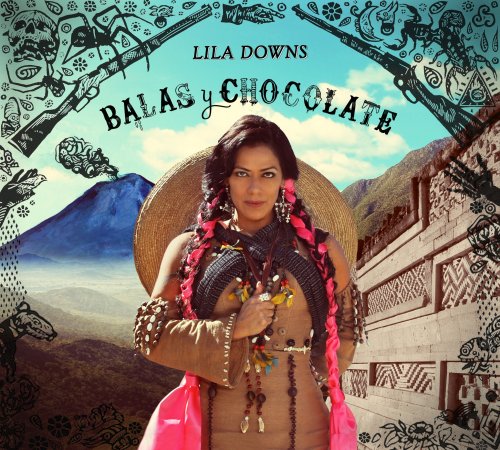 Lila Downs - Balas y Chocolate (2015)