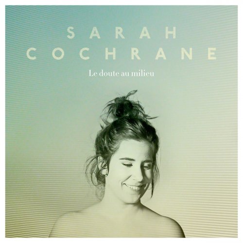 Sarah Cochrane - Le doute au milieu - EP (2019)