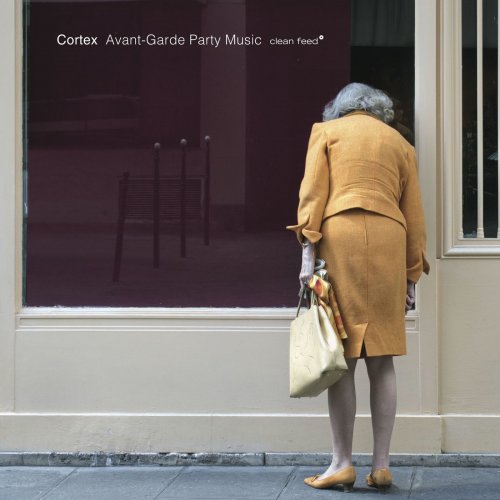 Cortex - Avant-Garde Party Music (2017) [Hi-Res]