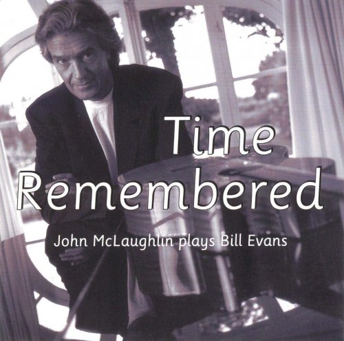 John McLaughlin - Time Remembered: John McLaughlin Plays Bill Evans (1993)