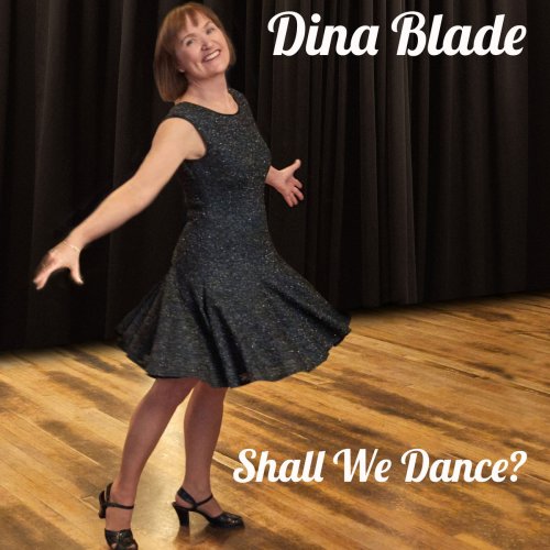 Dina Blade - Shall We Dance? (2019)