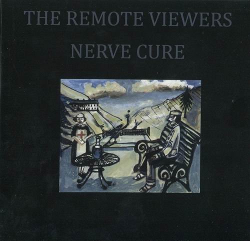 The Remote Viewers - Nerve Cure (2011)