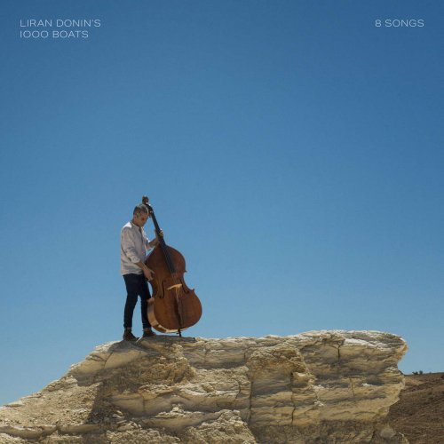 Liran Donin's 1000 Boats - 8 Songs (2018)