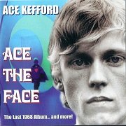 Ace Kefford - Ace The Face (Remastered) (1968-76/2003)