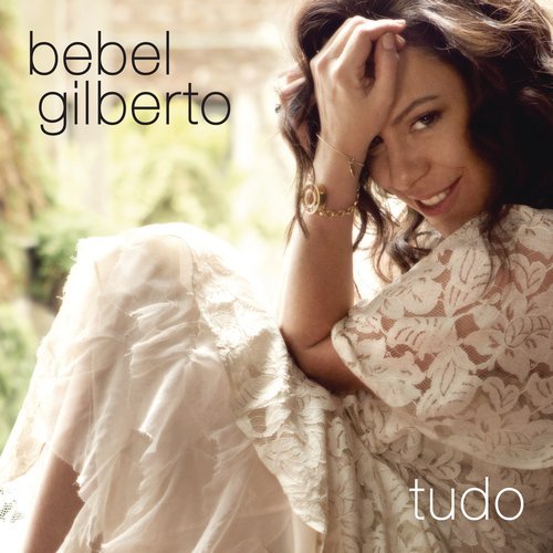 Bebel Gilberto - Tudo (2014) CD Rip