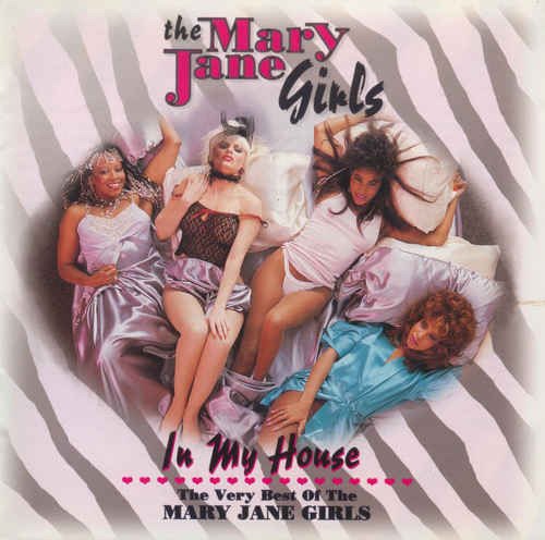 Mary Jane Girls - In My House: The Very Best of The Mary Jane Girls (1994)