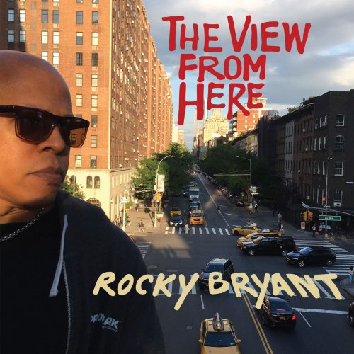 Rocky Bryant - The View from Here (2019)